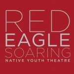 Red Eagle Soaring Native Youth Theatre